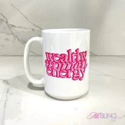 Ms. Bling "Wealthy Woman Energy" Mug